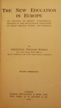 Item #47430 THE NEW EDUCATION IN EUROPE. Frederick William ROMAN