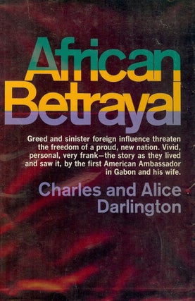 Item #47487 AFRICAN BETRAYAL. Charles F. DARLINGTON