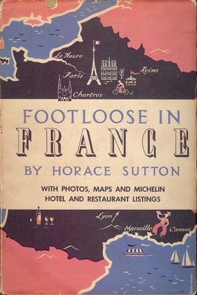 Item #4750 FOOTLOOSE IN FRANCE. Horace SUTTON