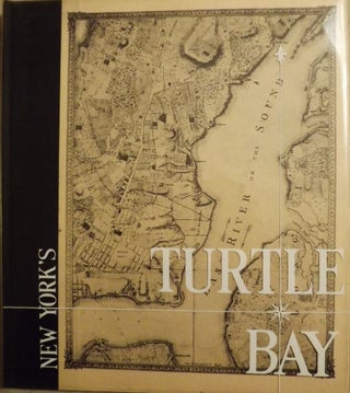 Item #47523 NEW YORK'S TURTLE BAY OLD AND NEW. Edmund T. DELANEY
