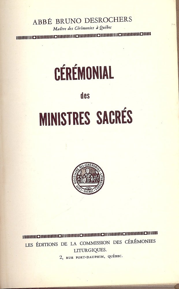 Item #4759 CEREMONIAL DES MINISTRES SACRES. Abbe Bruno DESROCHERS.