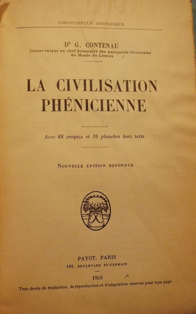 Item #4761 LA CIVILISATION PHENICIENNE. DR. G. CONTENAU.