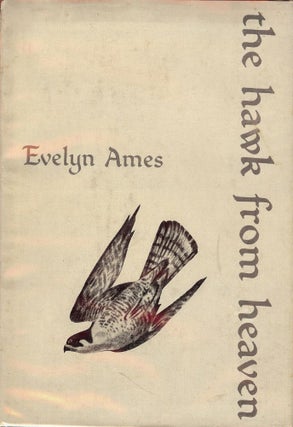 Item #47619 THE HAWK FROM HEAVEN. Evelyn AMES