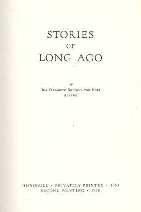 Item #47678 STORIES OF LONG AGO. Ida Elizabeth Knudsen von HOLT