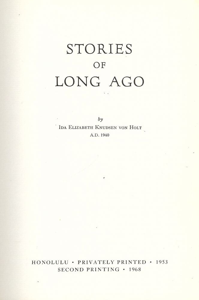 Item #47678 STORIES OF LONG AGO. Ida Elizabeth Knudsen von HOLT.