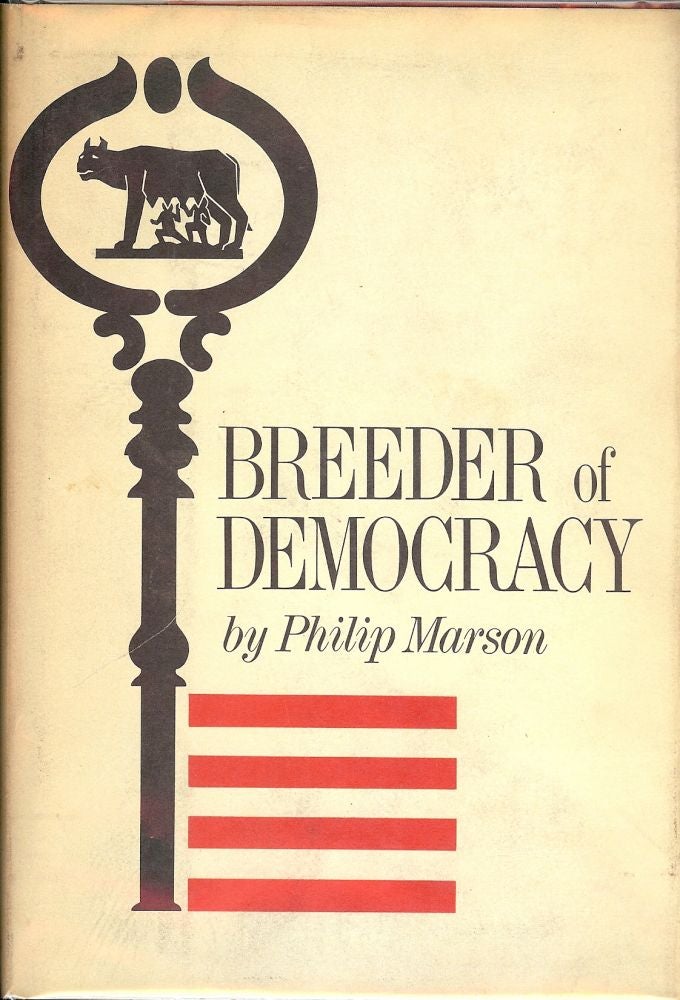 Item #47723 BREEDER OF DEMOCRACY. Philip MARSON.