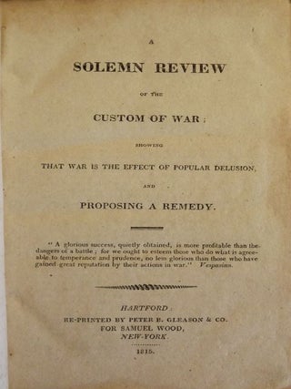 Item #47778 A SOLEMN REVIEW OF THE CUSTOM OF WAR. Noah WORCESTER