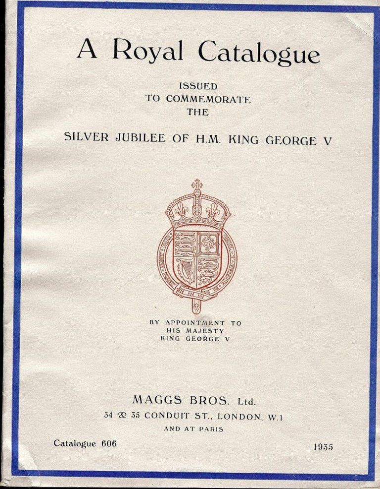 Item #47791 ROYAL CATALOGUE COMMEMORATE SILVER JUBILEE KING GEORGE V 1935 CAT# 606. MAGGS BROTHERS.