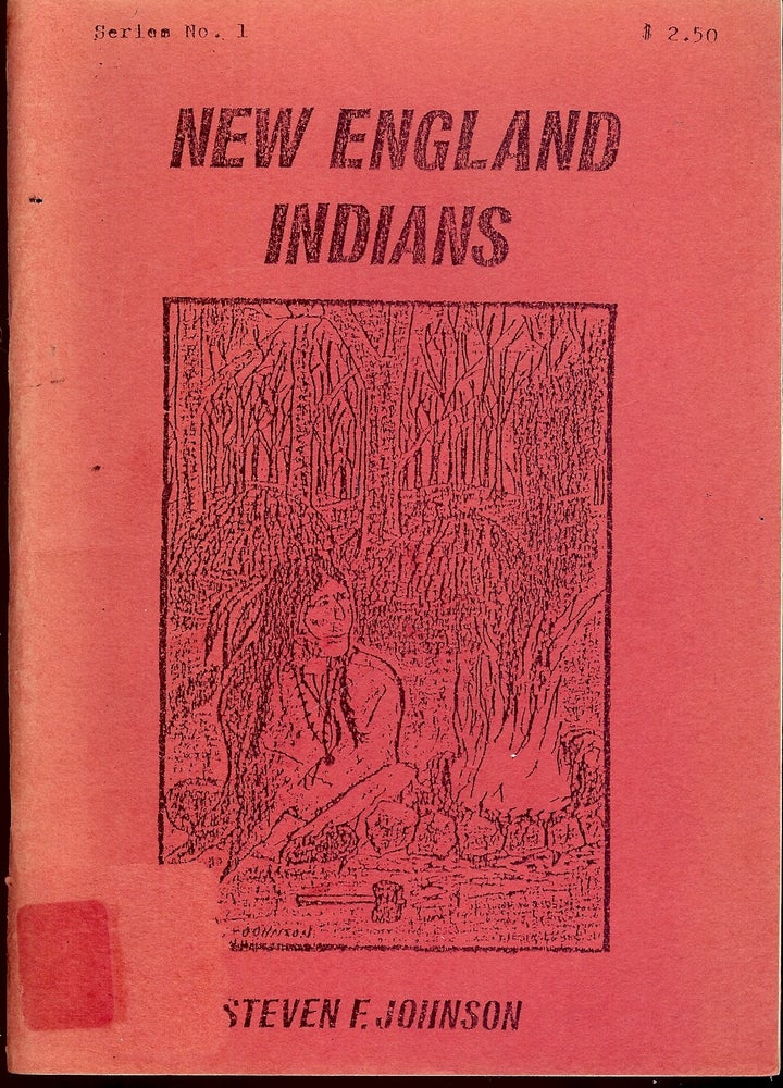 Item #4784 NEW ENGLAND INDIANS. Steven F. JOHNSON.