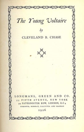 Item #47846 THE YOUNG VOLTAIRE. Cleveland B. CHASE