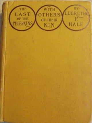 THE LAST OF THE PETERKINS, WITH OTHERS OF THEIR KIN