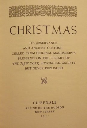 Item #48153 CHRISTMAS: ITS OBSERVANCE AND ANCIENT CUSTOMS. NEW YORK HISTORICAL SOCIETY