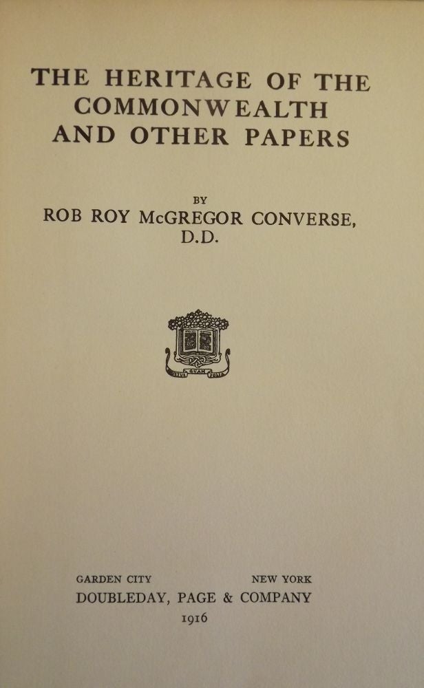 Item #48199 THE HERITAGE OF THE COMMONWEALTH AND OTHER PAPERS. Rob Roy McGregor CONVERSE.