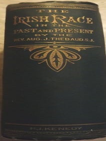 THE IRISH RACE IN THE PAST AND THE PRESENT
