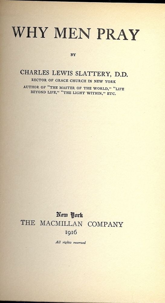 Item #48443 WHY MEN PRAY. Charles Lewis SLATTERY.