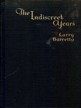 Item #48480 THE INDISCREET YEARS. Larry BARRETTO