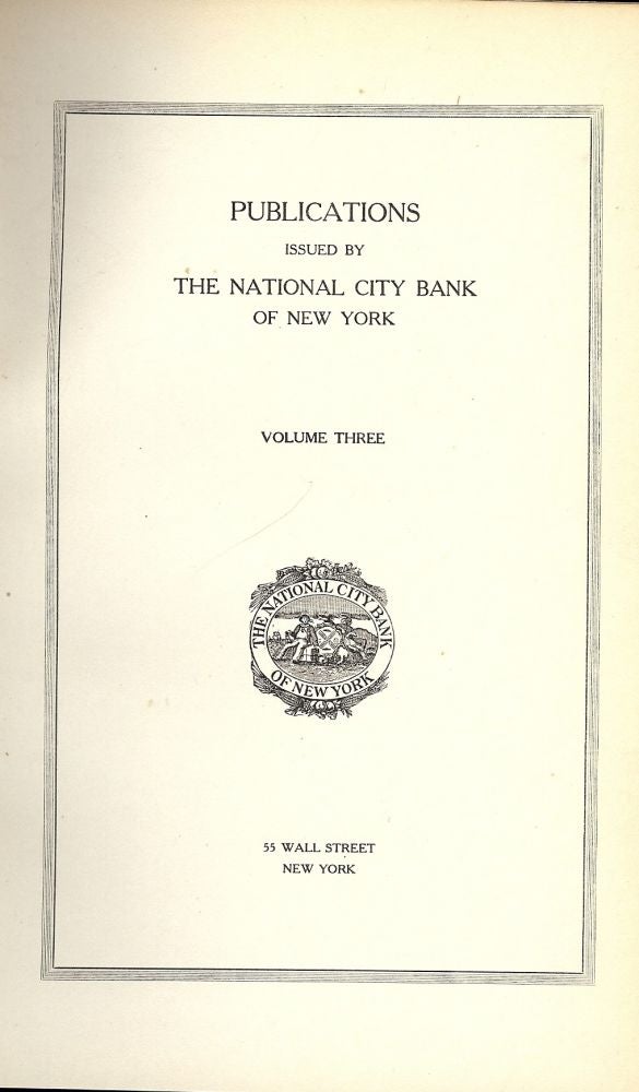 Item #48683 PUBLICATIONS ISSUED BY THE NATIONAL CITY BANK OF NEW YORK VOLUME III. George E. ROBERTS.
