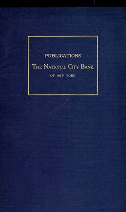 PUBLICATIONS ISSUED BY THE NATIONAL CITY BANK OF NEW YORK VOLUME III