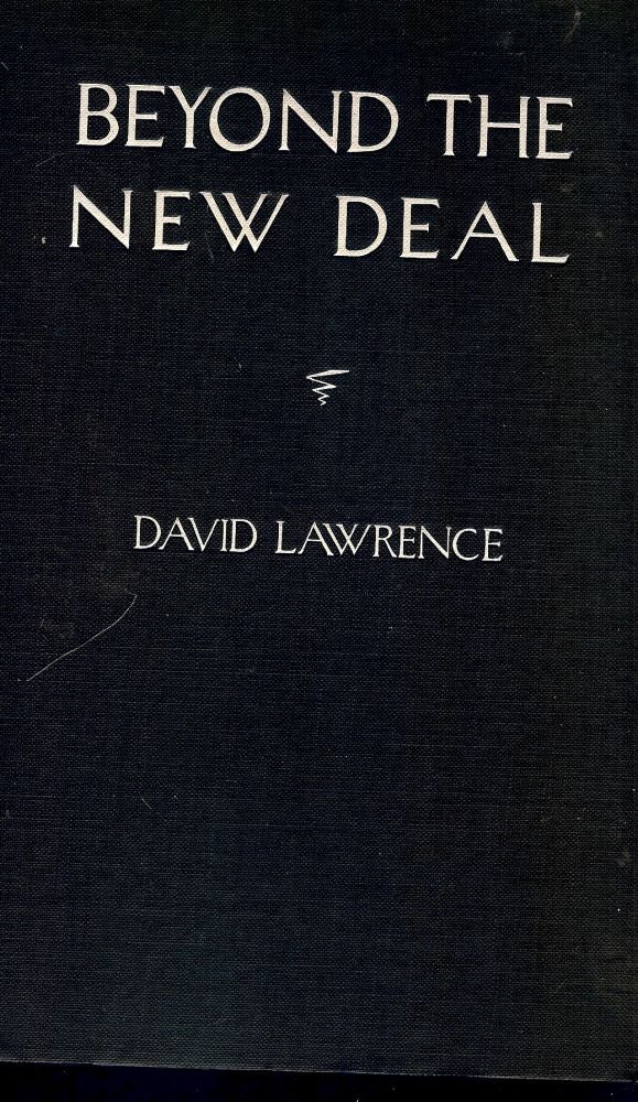 Item #48766 BEYOND THE NEW DEAL. David LAWRENCE.