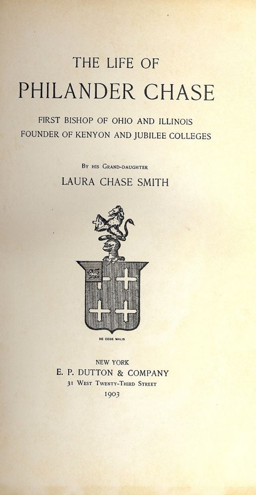 Item #48815 THE LIFE OF PHILANDER CHASE. Laura Chase SMITH.