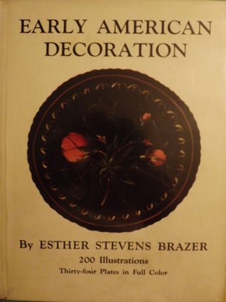 Item #48816 EARLY AMERICAN DECORATION. Esther Stevens BRAZER