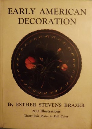 Item #48816 EARLY AMERICAN DECORATION. Esther Stevens BRAZER