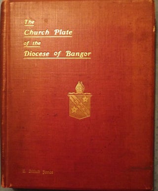 THE CHURCH PLATE OF THE DIOCESE OF BANGOR
