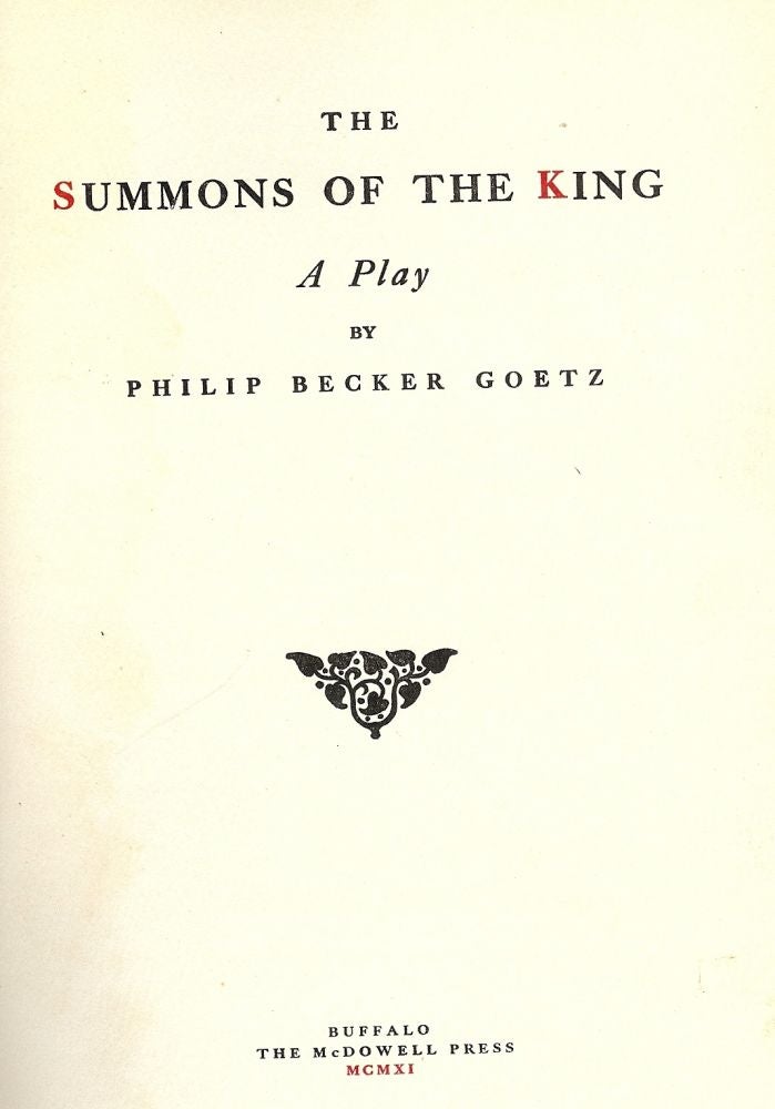 Item #49067 THE SUMMONS OF THE KING. Philip Becker GOETZ.