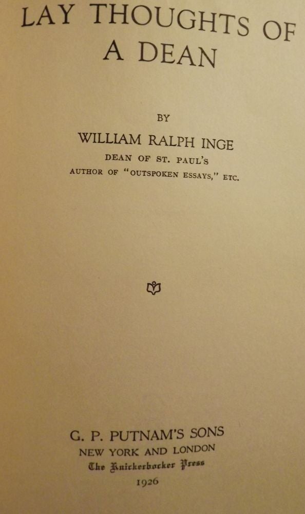 Item #49361 LAY THOUGHTS OF A DEAN. William Ralph INGE.