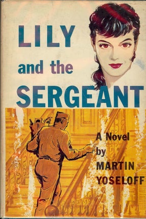 Item #494 LILY AND THE SERGEANT. Martin YOSELOFF