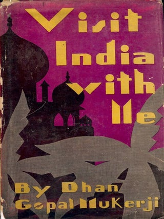 Item #49494 VISIT INDIA WITH ME. Dhan Gopal MUKERJI