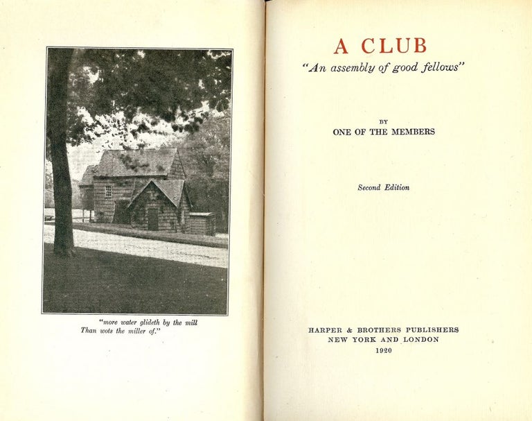 Item #49540 A CLUB: AN ASSEMBLY OF GOOD FELLOWS: BY ONE OF THE MEMBERS.