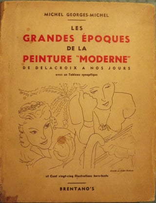 Item #49606 LES GRANDES EPOQUES DE LA PEINTURE MODERNE. Michel GEORGES-MICHEL