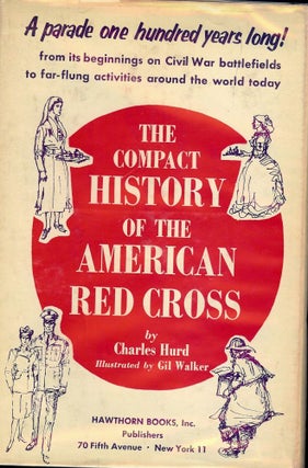 THE COMPACT HISTORY OF THE AMERICAN RED CROSS