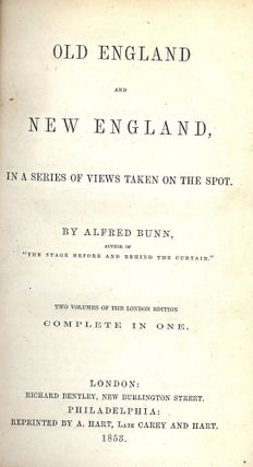 Item #49675 OLD ENGLAND AND NEW ENGLAND. Alfred BUNN
