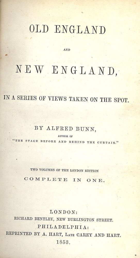 Item #49675 OLD ENGLAND AND NEW ENGLAND. Alfred BUNN.