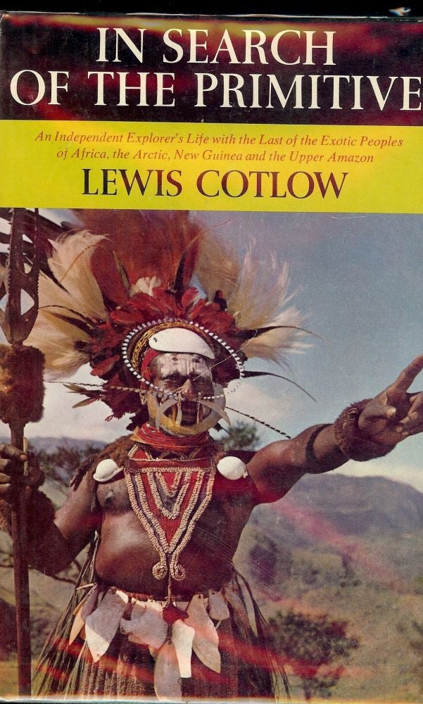 Item #49698 IN SEARCH OF THE PRIMITIVE. Lewis COTLOW.