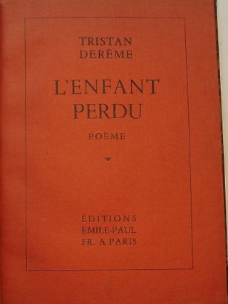Item #49705 L'ENFANT PERDU: POEME. Tristan DEREME