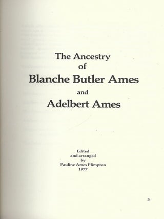 Item #49710 THE ANCESTRY OF BLANCHE BUTLER AMES AND ADELBERT AMES. Pauline Ames PLIMPTON