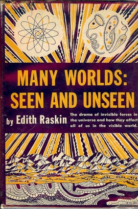Item #49739 MANY WORLDS: SEEN AND UNSEEN. Edith RASKIN