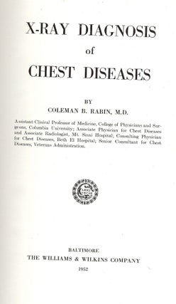 Item #49749 X-RAY DIAGNOSIS OF CHEST DISEASES. Coleman B. RABIN