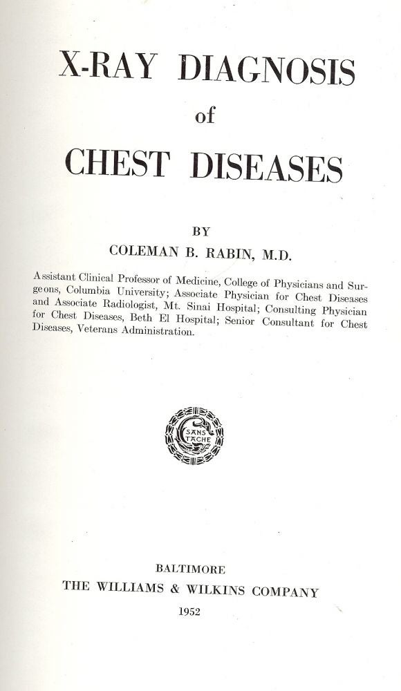 Item #49749 X-RAY DIAGNOSIS OF CHEST DISEASES. Coleman B. RABIN.