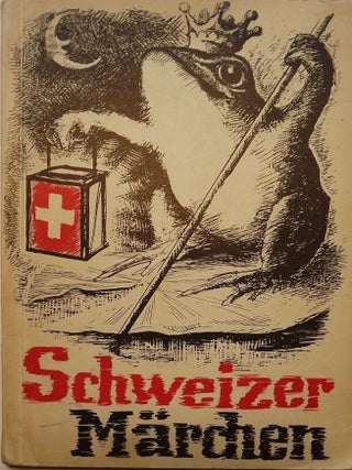 Item #49901 SCHWEIZER MARCHEN. Bruno SCHONLANK