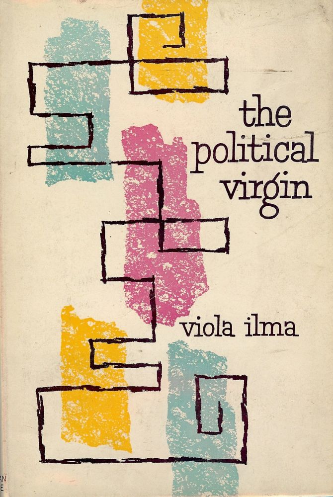Item #50077 THE POLITICAL VIRGIN. Viola ILMA.
