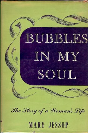 Item #50119 BUBBLES IN MY SOUL. Mary JESSOP