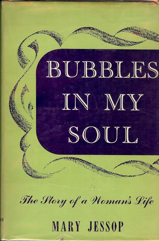 Item #50119 BUBBLES IN MY SOUL. Mary JESSOP.