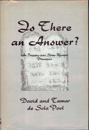 Item #50120 IS THERE AN ANSWER? AN INQUIRY INTO SOME HUMAN DILEMMAS. David de SOLA POOL