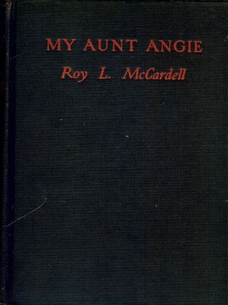 Item #50126 MY AUNT ANGIE. Roy L. McCARDELL