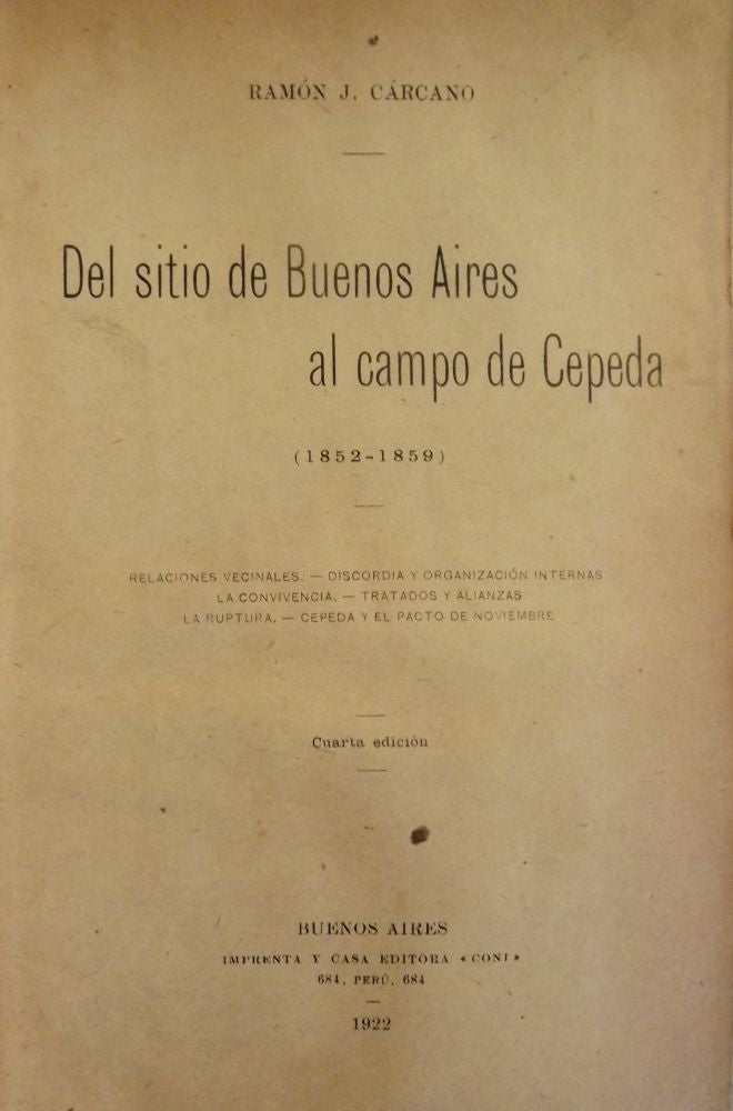 Item #50132 DEL SITIO DE BUENOS AIRES AL CAMPO DE CEPEDA (1852-1859). Ramon J. CARCANO.