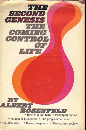 Item #50197 THE SECOND GENESIS: THE COMING CONTROL OF LIFE. Albert ROSENFELD